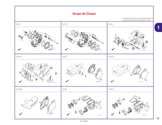 19
01.10.00
1
Grupo do Chassi
• O número de referência na ilustração do índice
pode ser diferente do que aparece no texto.
C-11 C-11.1 C-12
C-12.1 C-13 C-13.1
C-13.2 C-14 C-14.1
 