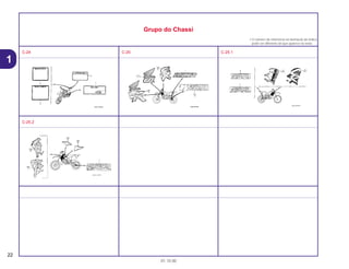 22
01.10.00
1
Grupo do Chassi
• O número de referência na ilustração do índice
pode ser diferente do que aparece no texto.
C-24 C-25 C-25.1
C-25.2
 