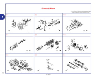 14
01.06.01
1
Grupo do Motor
• O número de referência na ilustração do índice
pode ser diferente do que aparece no texto.
M-1 M-2 M-3
M-4 M-5 M-6
M-7 M-8 M-9
 