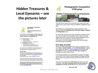 CR3 Forum Survey information
CR3
Respondents >1000
No of yearslived locally 17.5
Most ages 45-74
Living & Working here
Why live here? Born + Commuting
Main Work place London, Tandridge/Other
Home working up to 40%
Encourage Local Business 92%
Where to encourage? Existing, Near, New
Prefer to work locally? 85%
Preserve existing Bus sites 96%
Do we need more housing? 73% No/ 27% Yes
Where to place new? Brownfield, Adjacent to existing
What types? Affordable,SmallRent, Small, Shared Equity, Larger
Link Affordable to work?
78%
CR3 Forum CPRE May 2013
The Dilemmas. Enterprise or Housing.
Existing areas or different ones?
 