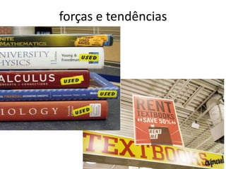 forças e tendências