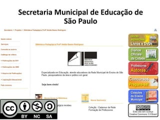Secretaria Municipal de Educação de
             São Paulo
 