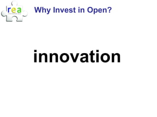 Why Invest in Open?




innovation
 