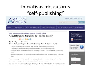 Iniciativas de autores
   “self-publishing”
 
