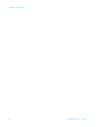 Additional information




20                       Crystal Reports User’s Guide
 