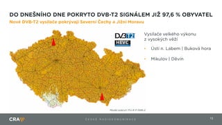 13Č E S K É R A D I O K O M U N I K A C E
•
•
 