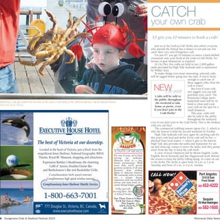 catch
                                                                                                                                                                your own crab
                                                                                                                                                                 $5 gets you 10 minutes to hook a crab!
                                                                                                                                                                    Join us at the Grab-a-Crab Derby area where everyone
                                                                                                                                                                who attends the festival has a chance to not just eat, but
                                                                                                                                                                catch their very own Dungeness crab.
                                                                                                                                                                    For just $5, you get 10 minutes to entice a hard-shelled
                                                                                                                                                                crustacean onto your hook at the Grab-a-Crab Derby. No
                                                                                                                                                                license or gear whatsoever is required.
                                                                                                                                                                    At City Pier, live crabs are held in two 2,000-gallon
                                                                                                                                                                tanks provided by High Tide Seafoods and co-sponsored
                                                                                                                                                                by Wilder Auto.
                                                                                                                                                                    To make things even more interesting, selected crabs
                                                                                                                                                                will be tagged before going into the tank. If you’re lucky
                                                                                                                                                                                                   enough to catch one of
                                                                                                                                                                                                   these tagged crabs, then the

                                                                                                                                                                  New year
                                                                                                                                                                    this
                                                                                                                                                                                                   crab is yours!
                                                                                                                                                                                                       But even if your crab
                                                                                                                                                                                                   isn’t tagged, you can still
                                                                                                                                                                     Crabs will be sold to         purchase your catch. The
                                                                                                                                                                                                   Peninsula College men’s
                                                                                                                                                                    the public throughout          basketball team will be on
Watching a crab get pulled from the tank at the Grab-a-Crab Derby at the 2009 Dungeness Crab & Seafood Festival.                                                     the weekend to take
Photo by Keith Thorpe.                                                                                                                                                                             hand to clean and cook
                                                                                                                                                                     home or picnic, even          your crab on the spot for a
                                                                                                                                                                   if you don’t join in the        small donation.
                                                                                                                                                                         Crab Derby!                   This year, crabs will
                                                                                                                                                                                                   also be sold to the public
                                                                                                                                                                                                   throughout the weekend,
                                                                                                                                                                even if you don’t join in the Crab Derby. This is the freshest
                                                                                                                                                                crab you can buy!
                                                                                                                                                                    The commercial crabbing season opens Oct. 1, which is
                                                                                                                                                                why the festival is held the second weekend of October.
                                                                                                                                                                    High Tide Seafoods will once again be catching crab for
                                                                                                                                                                this year’s crab feed and derby. Every crab will be live —
                                                                                                                                                                plucked from local waters — when it gets to the festival.
                                                                                                                                                                High Tide also provides the tanks and manpower for set-
                                                                                                                                                                up and clean-up, cranes to move the tanks, and they pump
                                                                                                                  A TASTE OF MEXICO
                                                                                                                                                                water from the bay to keep the crab fresh.
                                                                                                                                                                    A crew of local volunteers led by Monte English, Leslie
                                                                                                                  For over 8 years, we've been                  English, Kevin Kennedy and Jim Haguewood work behind
                                                                                                                  serving     up      authentic                 the scenes to keep the derby rolling along. So come on out
                                                                                                                  Mexican food in a fun,
                                                                                                                  festive environment. With                     to the derby. The derby is open from 10 a.m. to 5 p.m.
                                                                                                                  every dish, you'll receive                    Saturday and from 10 a.m. to 4 p.m. Sunday.
                                                                                                                  generous portions of all your
                                                                                                                  favorites, from sizzling
                                                                                                                                                                                                            Port Angeles
                                                                                                                  fajitas to delicious burritos.
                                                                                                                  We constantly strive to bring
                                                                                                                  you a unique dining
                                                                                                                                                                Call Now!                                     1210 B East
                                            Complimentary high speed wireless internet.                           experience with our excellent                                                               Front Street
                                                                                                                                                                                                                 452-4222
                                                                                                                  service and tasty food on a
                                                                                                                  casual dining budget.
                                                                                                                                                                                                           360
                                                                                                                   Daily Specials       Voted Best

                                                                                                                 Serving Beer, Wine
                                                                                                                                         Mexican
                                                                                                                                        Restaurant

                                                                                                                  & Mixed Drinks
                                                                                                                                        6 Years In
                                                                                                      09117363




                                                                                                                                          A Row!

                                                                                                                  Sun-Thurs 11am to 9:30pm
                                                                                                                                                                                                                 Sequim
                                                                                                                                                                                                          755 West Washington
                                                                                                                   Fri & Sat 11am to 10pm
                                                                                                                         Port Angeles

                                                                                                                                                                                                                 582-1600
                                                                                                                       636 E. Front St.,
                                                                                                                          452-3928                                                                         360
                                                                                                                                                     09306674




                                                                                                                                                                                                                             09306673
6   Dungeness Crab & Seafood Festival 2010                                                                                                                                                             Peninsula Daily NewsP
 
