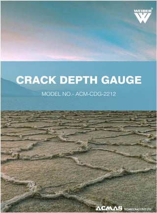 R

CRACK DEPTH GAUGE
MODEL NO.- ACM-CDG-2212

 