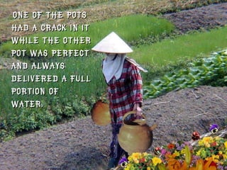 One of the pots had a crack in it while the other pot was perfect and always delivered a full portion of water.  