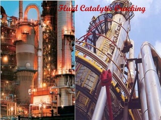 Fluid Catalytic Cracking
 