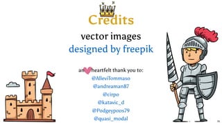 Credits
vector images
designed by freepik
an heartfelt thank you to:
@AlleviTommaso
@andreaman87
@cirpo
@katavic_d
@Podgeypoos79
@quasi_modal 76
 