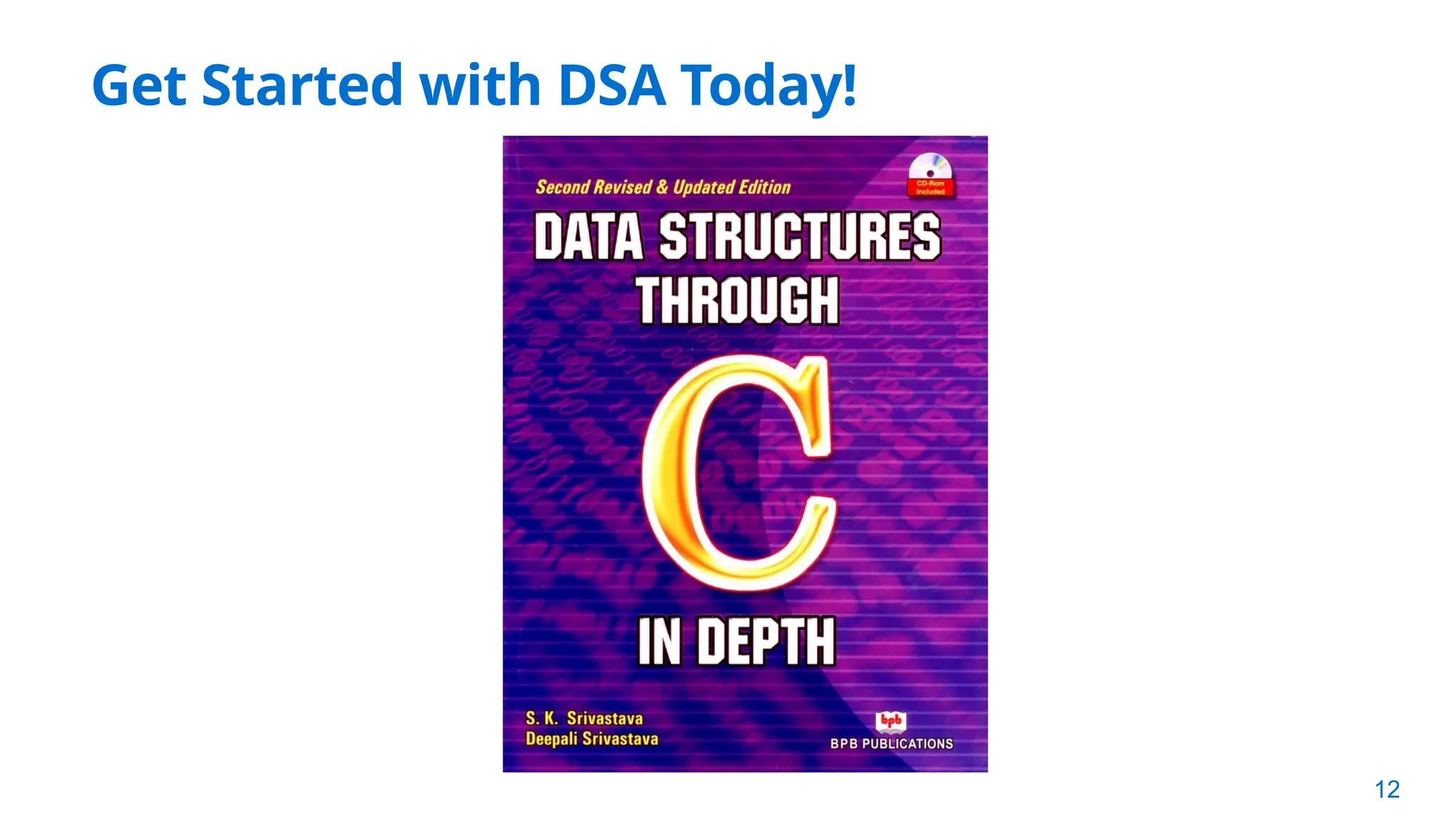 12
Get Started with DSA Today!
 