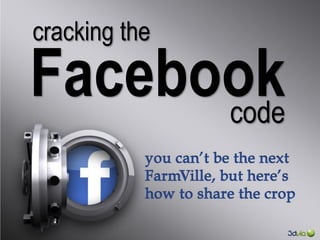 cracking the

Facebook
      code


         © Dassault Systèmes. All rights reserved.
 
