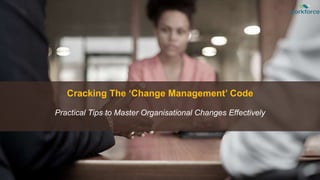 Cracking the Change Management Code Main New.pptx