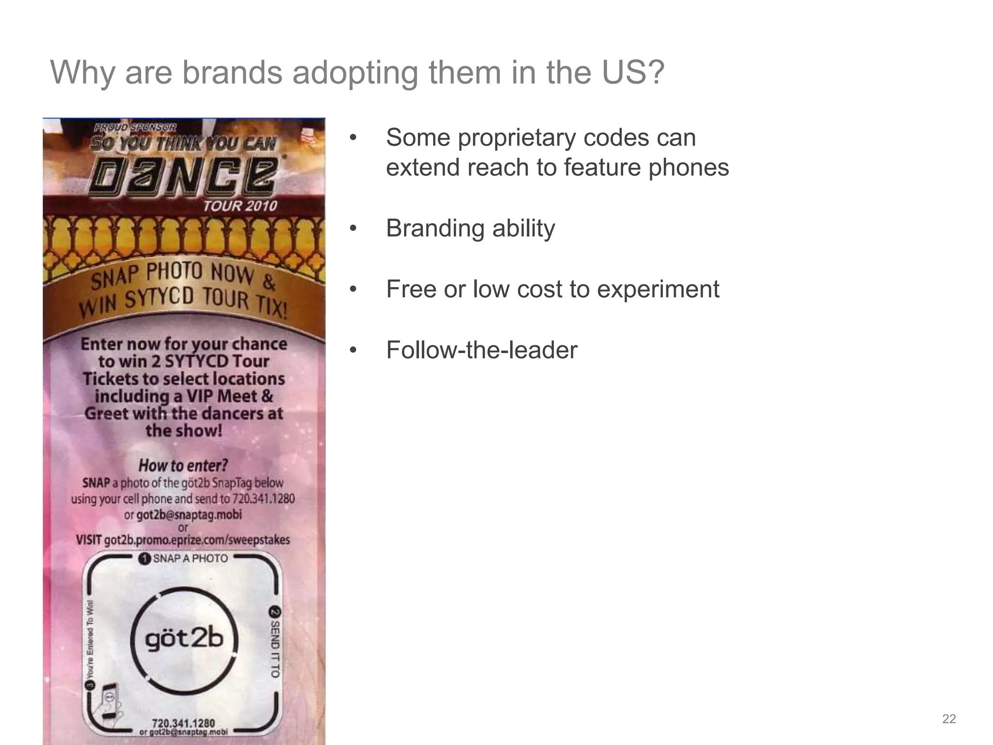 What are Proprietary Codes?A Proprietary Code is another type of two-dimensional barcode. They are experiencing strong growth in the US but do not have the global reach of non-proprietary two-dimensional codes (e.g. QR codes).They can reveal text, a URL or other data, though a Proprietary Code’s data is stored on a cloud-based server, not within the code.Another distinction is that these codes are not scannable by a universal two-dimensional barcode reader. They either require their own proprietary reader or in some cases, can only be encoded via MMS or email. 