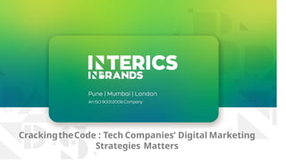 Cracking the Code Tech Companies’ Digital Marketing Strategies | PPTX