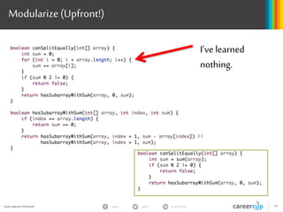 gayle in/gaylemcdgayle 14Gayle Laakmann McDowell
step
Brute Force / Naive
Stupid&terribleisokay!
 