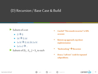 Gayle Laakmann McDowell 59gayle in/gaylemcdgayle
What’s duplicated?
 Ex: a3 + b3 = c3 + d3 (1 <=a,b, c, d<= 1000
D
 