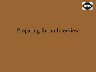 Preparing for an Interview 