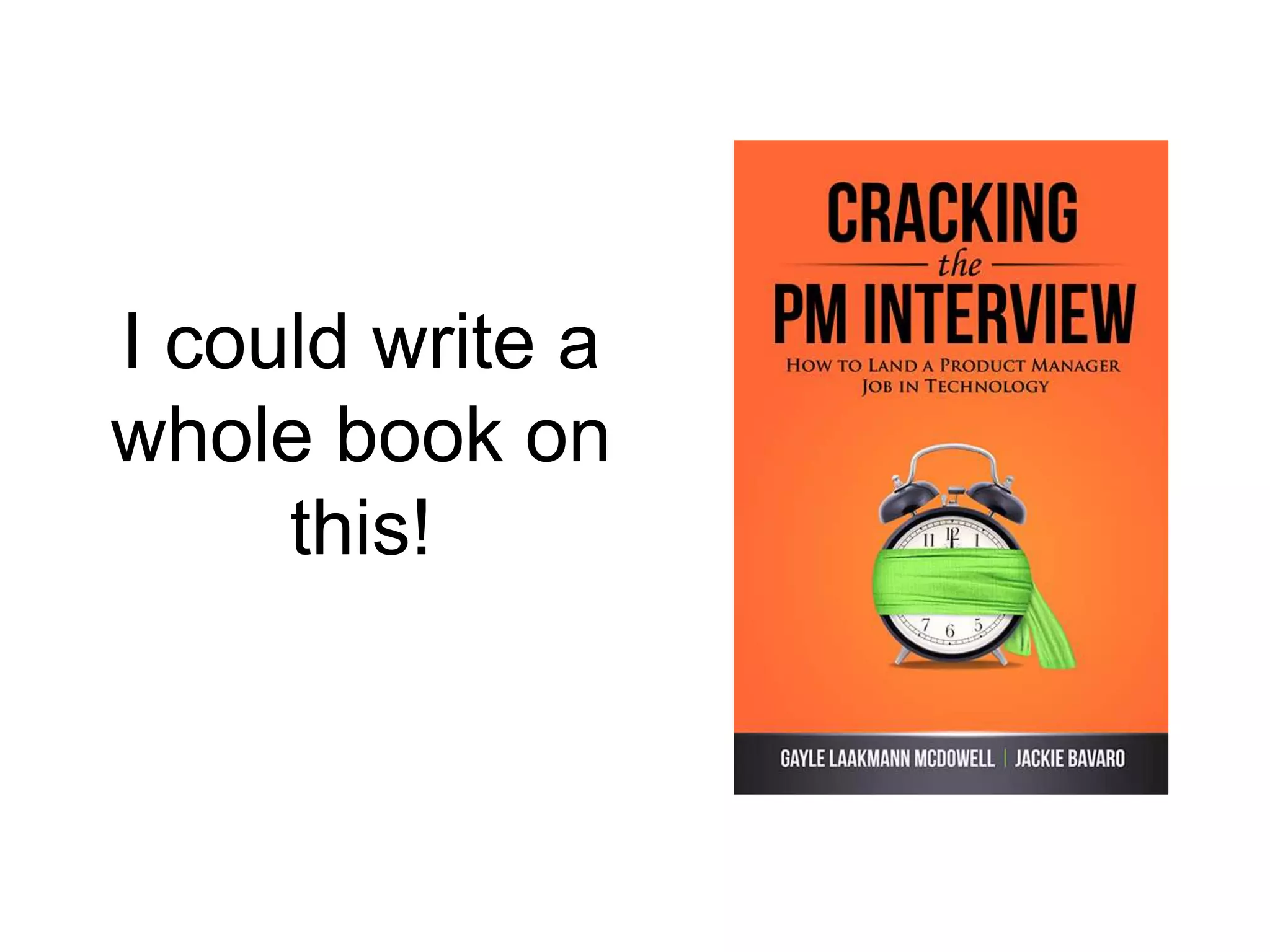 I could write a
whole book on
this!
 