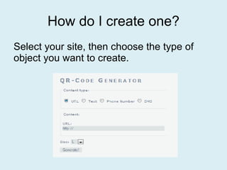 How do I create one? Select your site, then choose the type of object you want to create. 