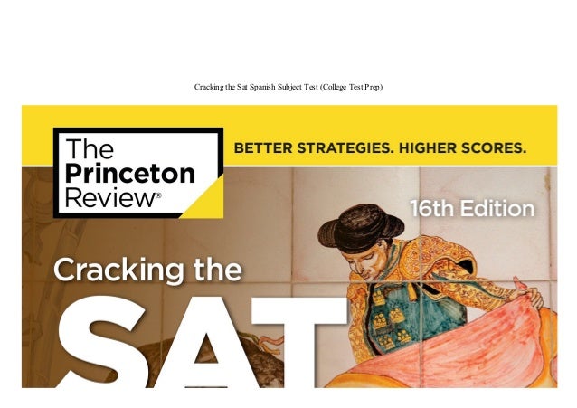 Cracking the Sat Spanish Subject Test (College Test Prep)