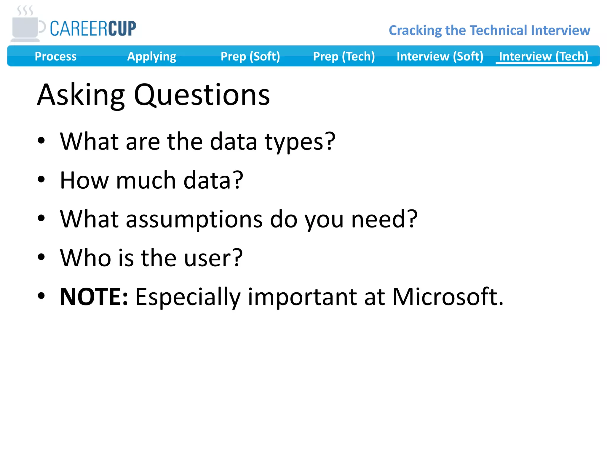 Asking QuestionsWhat are the data types?How much data?What assumptions do you need?Who is the user?NOTE: Especially important at Microsoft.