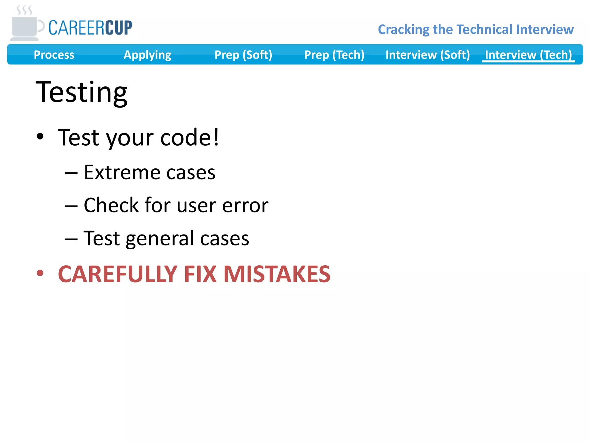 Go through all data structures – can they help?Algorithm Discovery ApproachesPattern MatchingA sorted array has been rotated, so that the elements might appear in the order 3 4 5 1 2.  How would you find the minimum element?