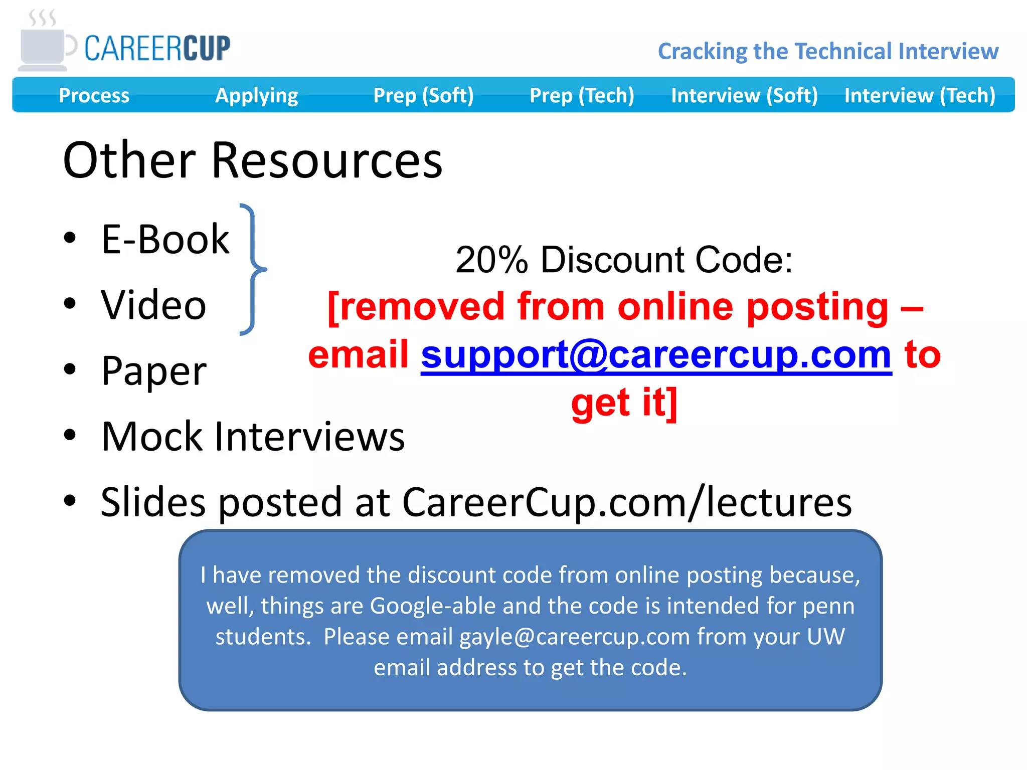 The Interview: Ending ItSmile, be positiveIf you think you bombed, don’t worryFollow up with your recruiters (sometimes they forget)