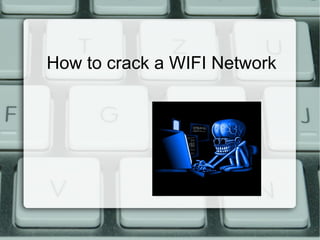 How to crack a WIFI Network 