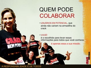 CRACK NEM PENSAR | EU APOIO