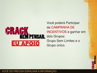 CRACK NEM PENSAR | EU APOIO