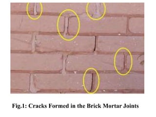 Fig.1: Cracks Formed in the Brick Mortar Joints
 