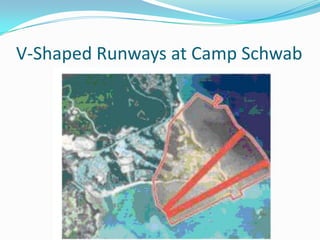 V-Shaped Runways at Camp Schwab
 