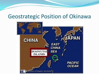 Geostrategic Position of Okinawa
 