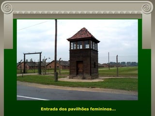 Entrada dos pavilhões femininos...  