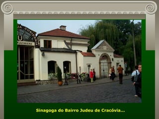 Sinagoga do Bairro Judeu de Cracóvia... 
