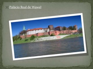 Palácio Real de Wawel

 