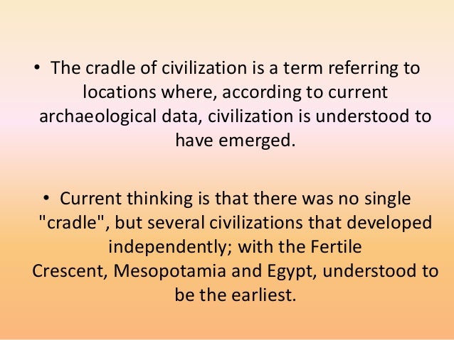 Cradle Of Civilizations