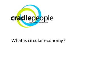 What is circular economy?
 