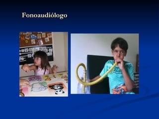 Fonoaudiólogo   