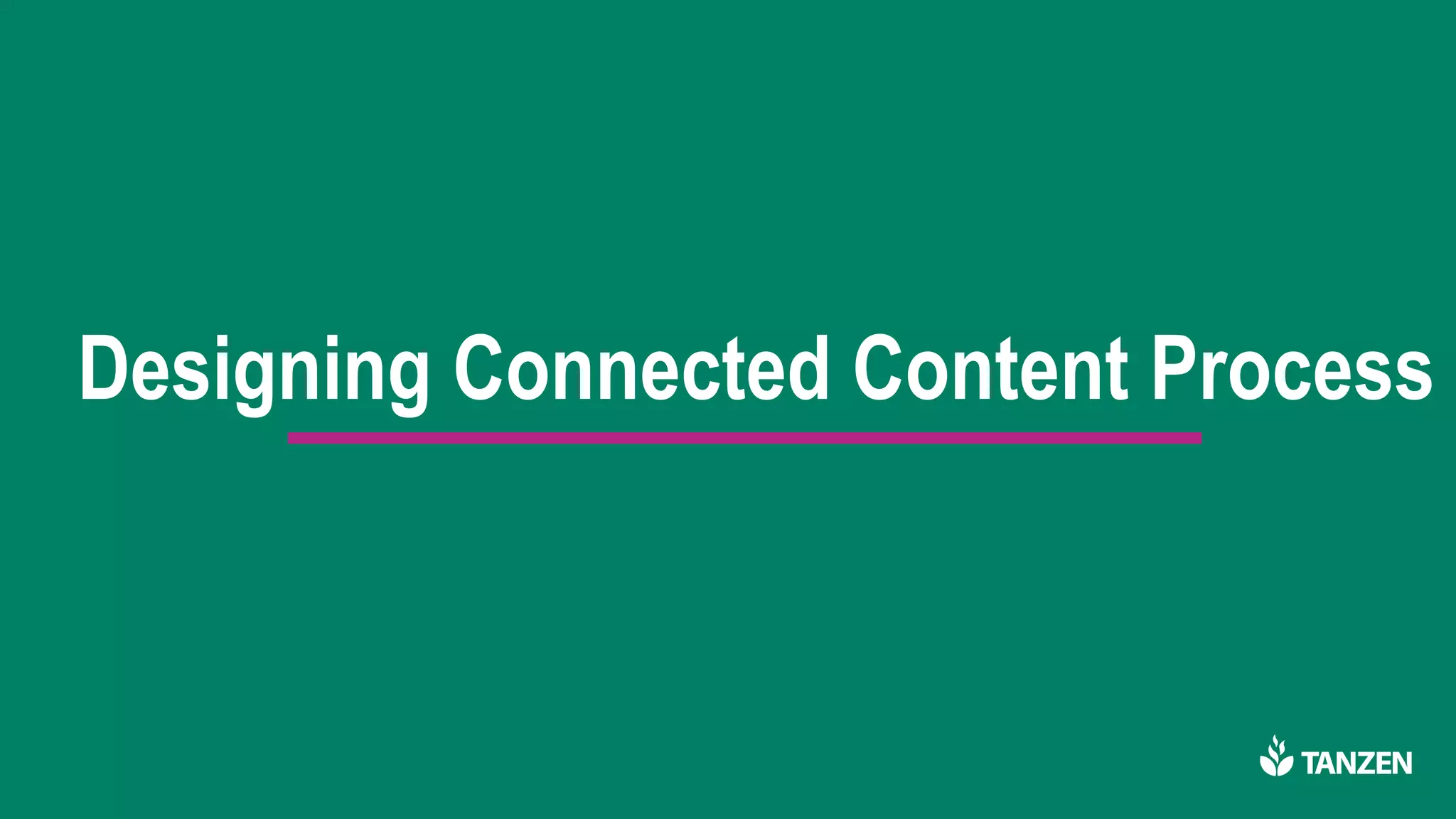 Designing Connected Content Process
 