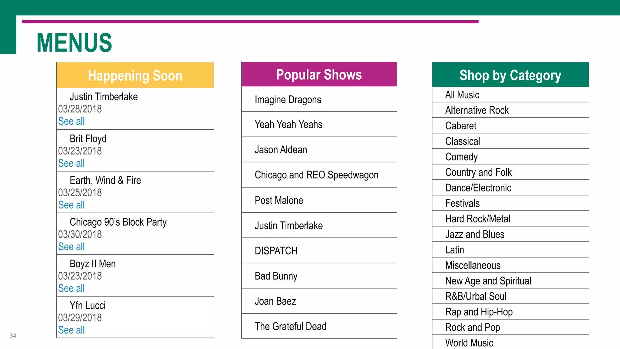 MENUS
34
Happening Soon
Justin Timberlake 
03/28/2018 
See all
Brit Floyd 
03/23/2018 
See all
Earth, Wind & Fire 
03/25/2018 
See all
Chicago 90’s Block Party 
03/30/2018 
See all
Boyz II Men 
03/23/2018 
See all
Yfn Lucci 
03/29/2018 
See all
Popular Shows
Imagine Dragons
Yeah Yeah Yeahs
Jason Aldean
Chicago and REO Speedwagon
Post Malone
Justin Timberlake
DISPATCH
Bad Bunny
Joan Baez
The Grateful Dead
Shop by Category
All Music
Alternative Rock
Cabaret
Classical
Comedy
Country and Folk
Dance/Electronic
Festivals
Hard Rock/Metal
Jazz and Blues
Latin
Miscellaneous
New Age and Spiritual
R&B/Urbal Soul
Rap and Hip-Hop
Rock and Pop
World Music
 
