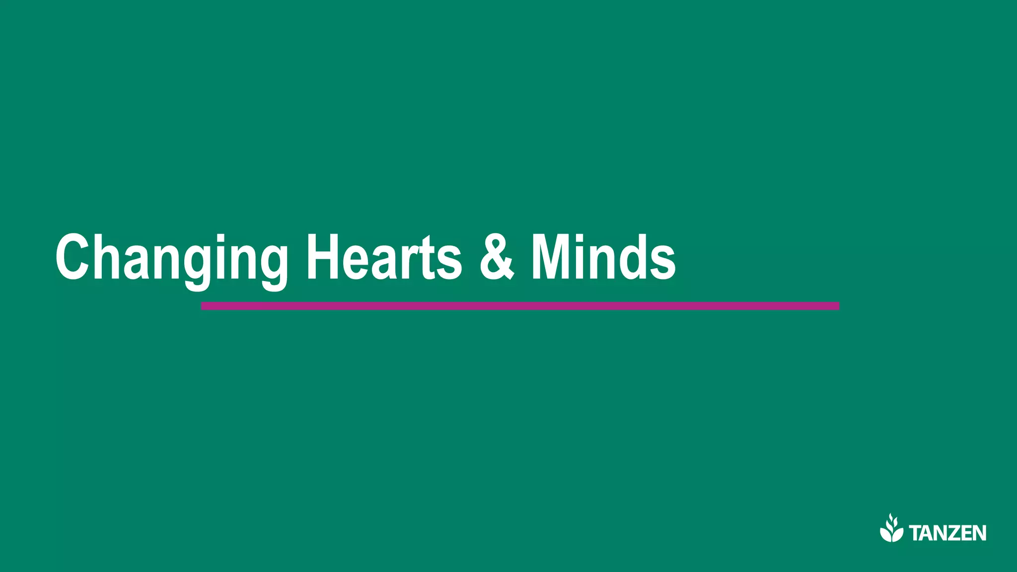 Changing Hearts & Minds
 