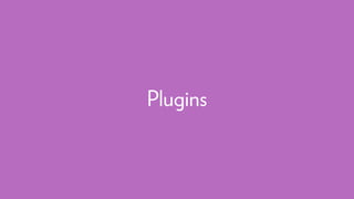 Plugins
 