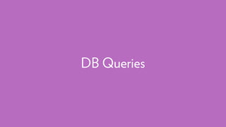 DB Queries
 