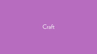 Craft
 