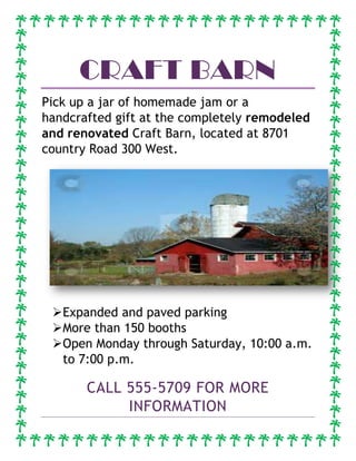 Craft Barn<br />Pick up a jar of homemade jam or a handcrafted gift at the completely remodeled and renovated Craft Barn, located at 8701 country Road 300 West.<br />,[object Object]