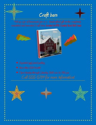 Craft barn<br />Pick up a jar of homemade jam or a   handcrafted gift at the completely remodeled and renovated Craft barn, located at 8701 Country Road 300 West.<br />,[object Object]