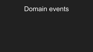 Domain events
 